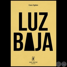 LUZ BAJA - Autor: CAVE OGDON - Año 2018